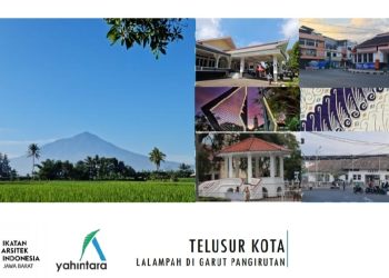 Menguatkan Peran dan Kontribusi Arsitek serta Institusi Lintas Profesi dalam Proses Perkembangan Kota Garut